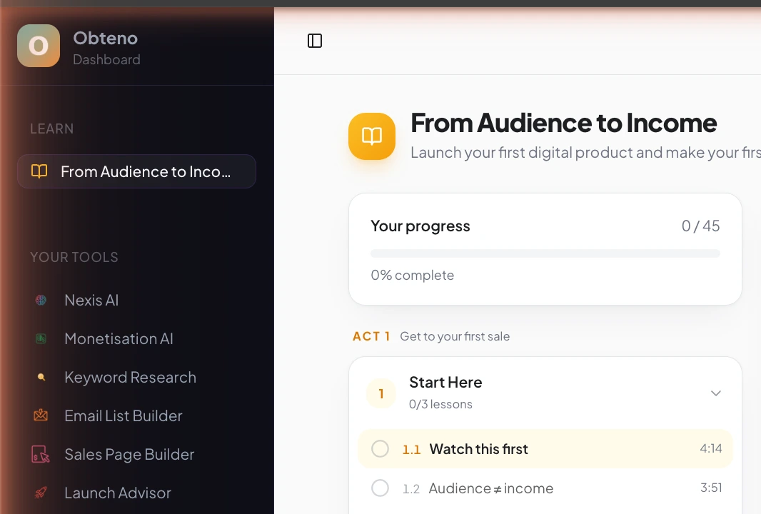 From Audience to Income, open inside Obteno — Act 1, Lesson 1.1 'Watch this first'